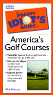 The Pocket Idiot's Guide to America's Golf Courses