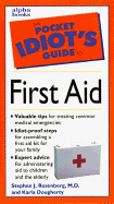 The Pocket Idiot's Guide to First Aid - Rosenberg, Stephen J, and Dougherty, Karla