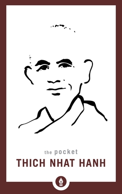 The Pocket Thich Nhat Hanh - Hanh, Thich Nhat, and McLeod, Melvin (Editor)