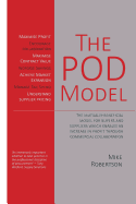 The Pod Model: The Mutually-Beneficial Model for Buyers and Suppliers Which Enables an Increase in Profit Through Commercial Collaboration