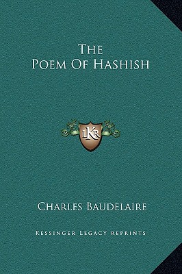 The Poem Of Hashish - Baudelaire, Charles