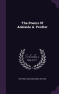The Poems Of Adelaide A. Prodter