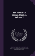 The Poems Of Edmund Waller, Volume 2