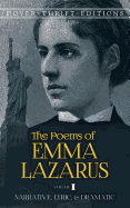 The Poems of Emma Lazarus, Volume I, Volume 1: Narrative, Lyric, and Dramatic