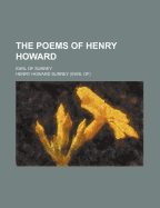 The Poems of Henry Howard Earl of Surrey