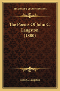 The Poems of John C. Langston (1880)