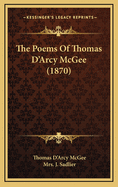 The Poems of Thomas D'Arcy McGee (1870)