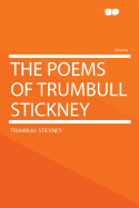 The Poems of Trumbull Stickney