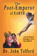 The Poet-Emperor of Earth: An in-Depth Dialogue with the Deity