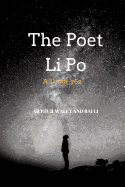 The Poet Li Po: A.D. 701-762