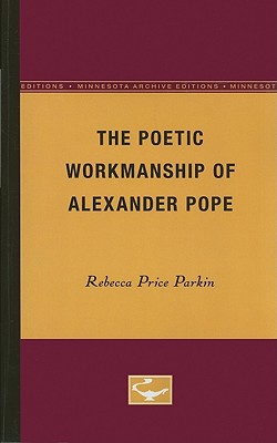 The Poetic Workmanship of Alexander Pope - Parkin, Rebecca Price