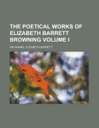 The Poetical Works of Elizabeth Barrett Browning
