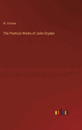 The Poetical Works of John Dryden