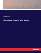 The Poetical Works of John Milton