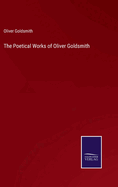 The Poetical Works of Oliver Goldsmith