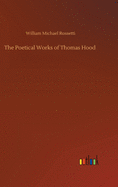 The Poetical Works of Thomas Hood