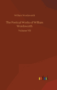 The Poetical Works of William Wordsworth