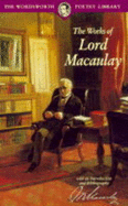 The Poetical Works - Macaulay, Thomas Babington, Baron, and Hawes, Donald, Professor (Introduction by)