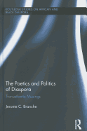 The Poetics and Politics of Diaspora: Transatlantic Musings