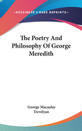The Poetry And Philosophy Of George Meredith