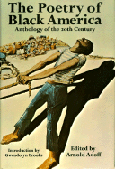 The Poetry of Black America: Anthology of the 20th Century - Adoff, Arnold