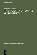 The Poetry of Dante G. Rossetti: A Critical Reading and Source Study