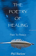 The Poetry of Healing: Pain to Peace