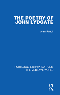 The Poetry of John Lydgate - Renoir, Alain