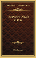 The Poetry of Life (1905)