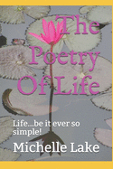 The Poetry Of Life: Life...be it ever so simple!