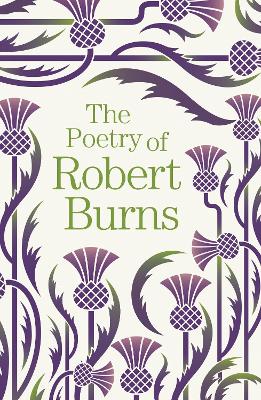 The Poetry of Robert Burns - Burns, Robert