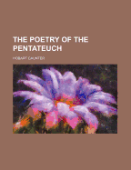 The Poetry of the Pentateuch