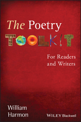 The Poetry Toolkit: For Readers and Writers - Harmon, William