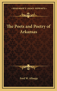 The Poets and Poetry of Arkansas