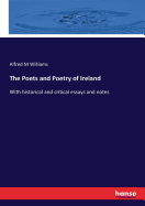 The Poets and Poetry of Ireland: With historical and critical essays and notes