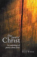 The Poets' Christ: An Anthology of Poetry about Jesus