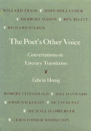 The Poet's Other Voice: Conversations on Literary Translation - Honig, Edwin