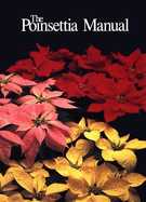 The Poinsettia Manual - Ecke, Paul, and Hartley, David E, and Matkin, O A