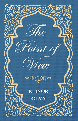 The Point of View - Glyn, Elinor