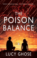 The Poison Balance: When the rains fell, the world burned...