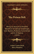 The Poison Belt: Being an Account of Another Adventure of George Challenger, John Roxton, Professor Summerlee and E. D. Malone (1913)