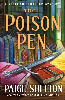 The Poison Pen: A Scottish Bookshop Mystery - Shelton, Paige