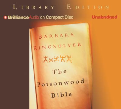 The Poisonwood Bible - Kingsolver, Barbara, and Robertson, Dean (Read by)