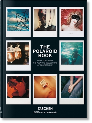 The Polaroid Book - Hitchcock, Barbara, and Crist, Steve (Editor)