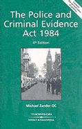 The Police and Criminal Evidence Act, 1984 - Zander, Michael, Professor, QC