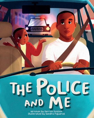The Police and Me - Dotson, Derrick