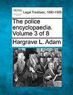 The Police Encyclopaedia. Volume 3 of 8