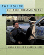 The Police in the Community: Strategies for the 21st Century - Miller, Linda S, and Hess, Karen M, and Hess, Karen M