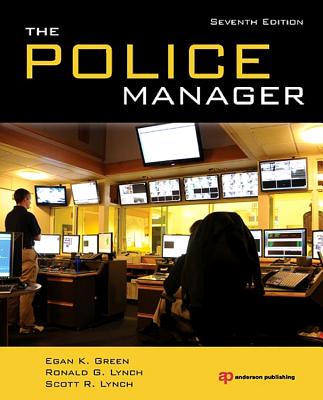 The Police Manager - Green, Egan K, and Lynch, Ronald G, and Lynch, Scott R