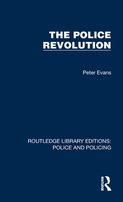 The Police Revolution - Evans, Peter